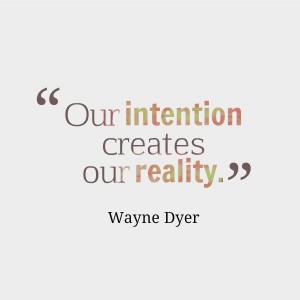Intention Wayne Dyer